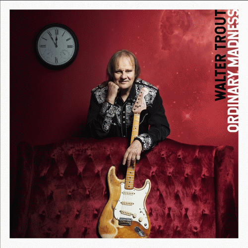 Walter Trout : Ordinary Madness